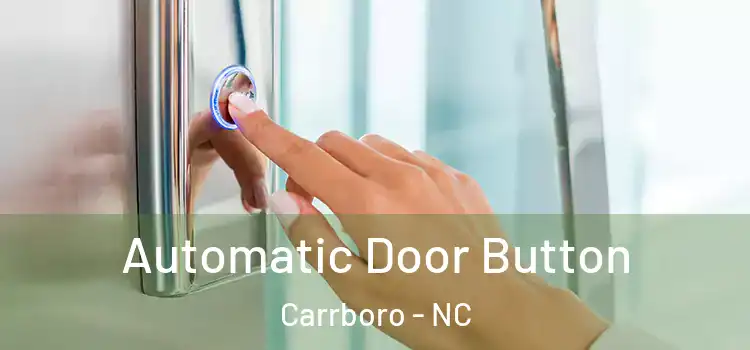 Automatic Door Button Carrboro - NC