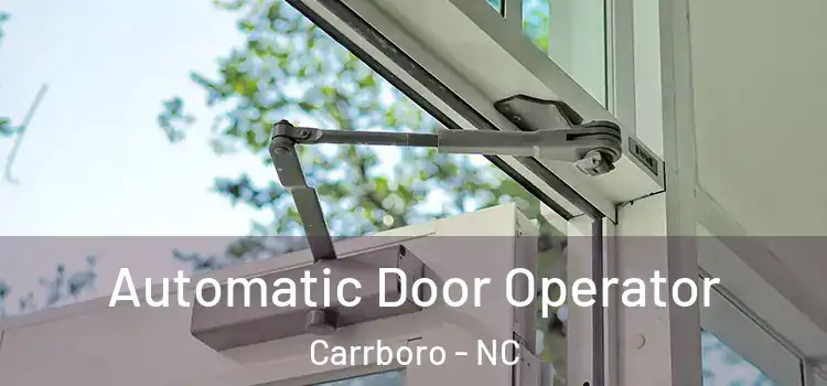 Automatic Door Operator Carrboro - NC