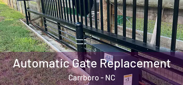 Automatic Gate Replacement Carrboro - NC