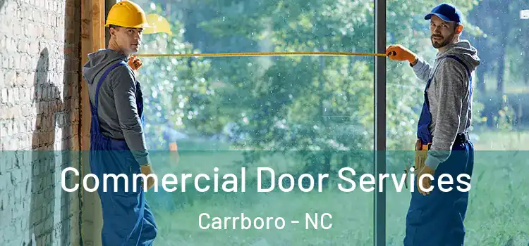 Commercial Door Services Carrboro - NC
