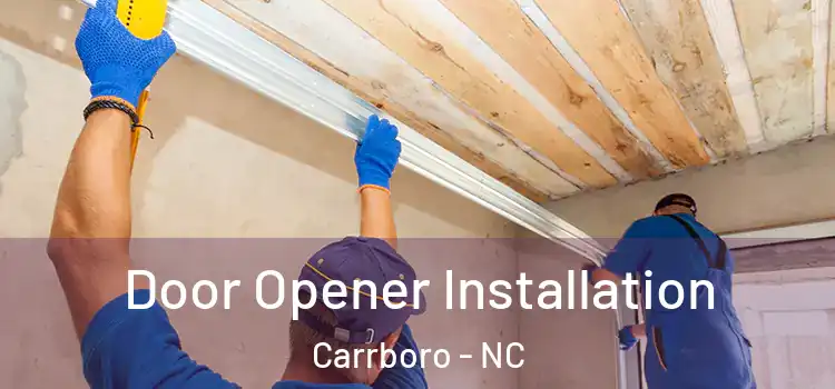 Door Opener Installation Carrboro - NC