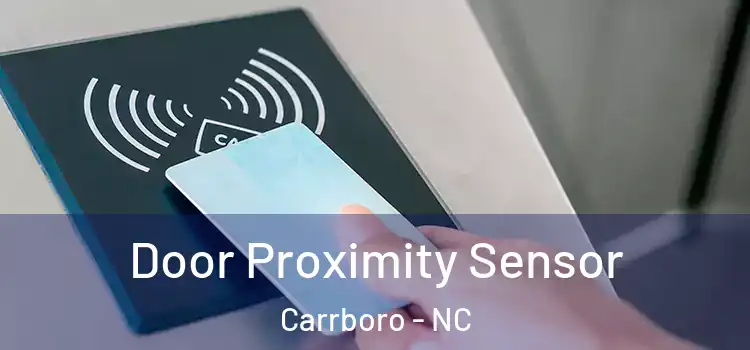 Door Proximity Sensor Carrboro - NC