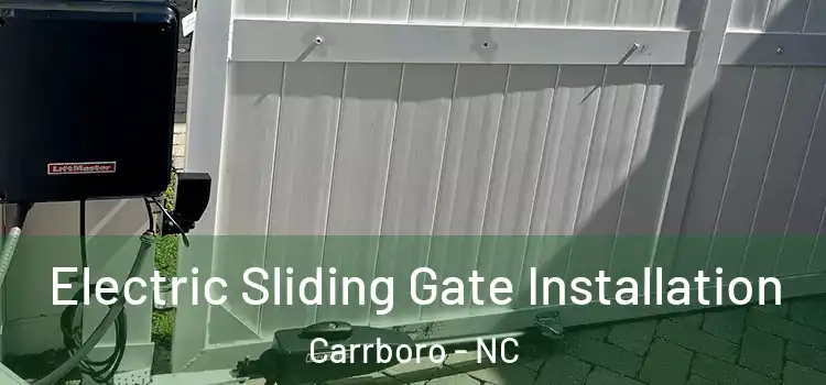 Electric Sliding Gate Installation Carrboro - NC