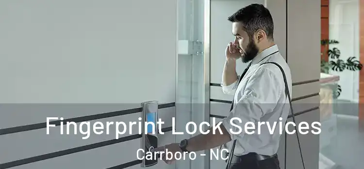 Fingerprint Lock Services Carrboro - NC