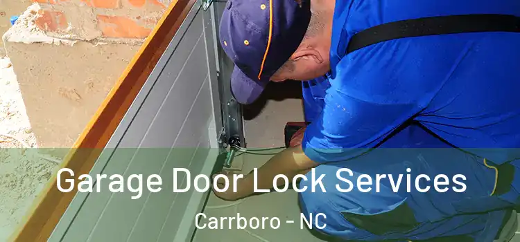 Garage Door Lock Services Carrboro - NC