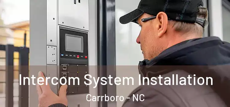Intercom System Installation Carrboro - NC