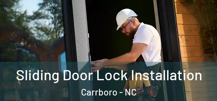 Sliding Door Lock Installation Carrboro - NC
