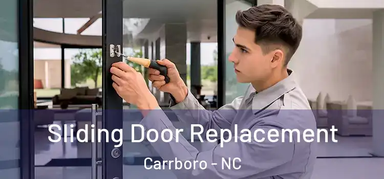 Sliding Door Replacement Carrboro - NC