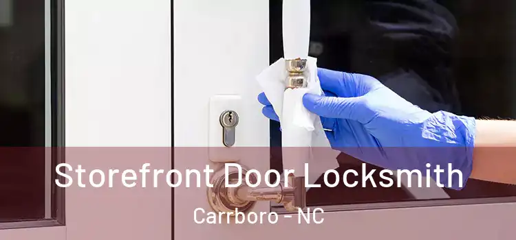 Storefront Door Locksmith Carrboro - NC